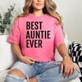 thumbnail image 2 of Best Auntie Ever Funny Saying, Crunchberry Comfort Colors T-Shirt, Medium, 2 of 3