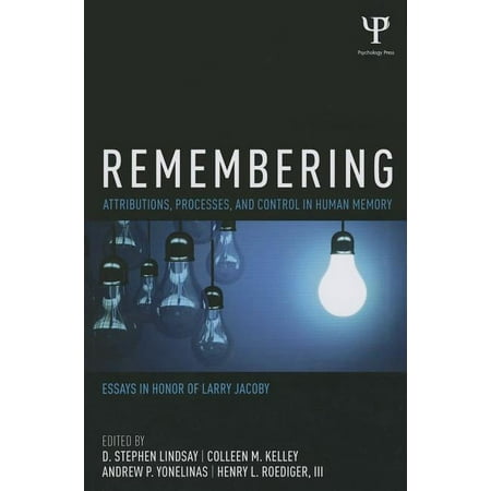 Psychology Press Festschrift Remembering: Attributions Processes and Control in Human Memory (Paperback)