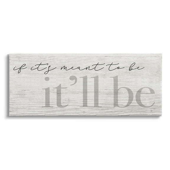 Stupell Industries Meant to Be It'll Be Phrase Rustic Pattern, 30 x 13, Design by Daphne Polselli