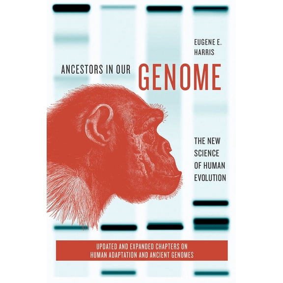 Ancestors in Our Genome: The New Science of Human Evolution, (Paperback)