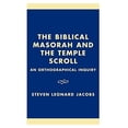 thumbnail image 1 of The Biblical Masorah and the Temple Scroll: An Orthographical Inquiry, 1 of 2