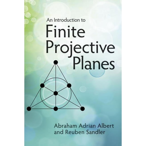 Dover Books on Mathematics: An Introduction to Finite Projective Planes (Paperback)