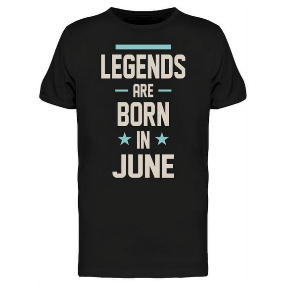 In June The Legends Are Born Men's T-shirt