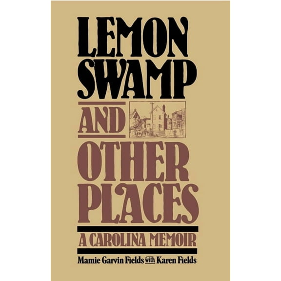 Lemon Swamp and Other Places: A Carolina Memoir, (Paperback)