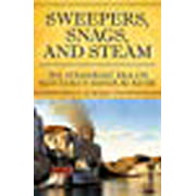 Sweeper, Snags, and Steam: The Steamboat Era on the Upper Missouri River
