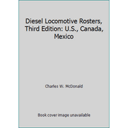 Diesel Locomotive Rosters, Third Edition: U.S., Canada, Mexico [Perfect Paperback - Used]