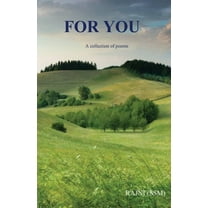 For You - A Collection of Poems, (Paperback)