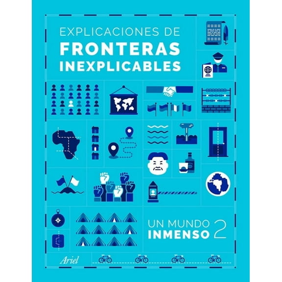 Explicaciones de Fronteras Inexplicables / Unjustifiable Borders, Justified ( Un Mundo Inmenso 2), (Paperback)
