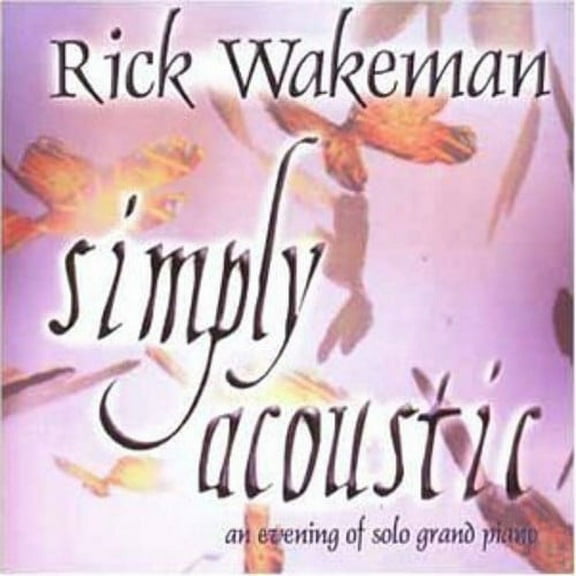 Rick Wakeman - Simply Accoustic - Music & Performance - CD