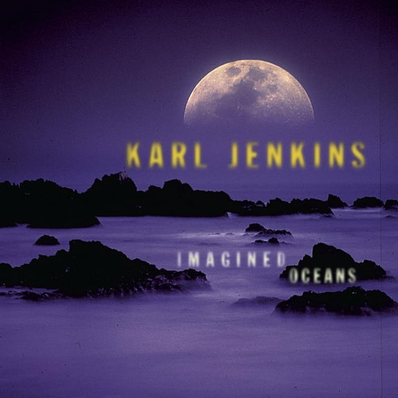 Imagined Oceans Karl Jenkins Audio CD NEW