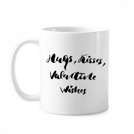 

Hugs Kisses Valentine Wishes Quote Mug White Pottery Classic Cerac Cup Handle 12oz