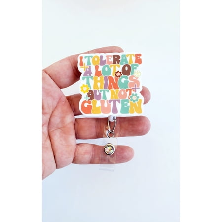 Gastro Intestinal Nurse Badge | I Tolerate Alot Of Things But Gluten Is Not One Of Them | Funny Nurse Badge | Badge Reel