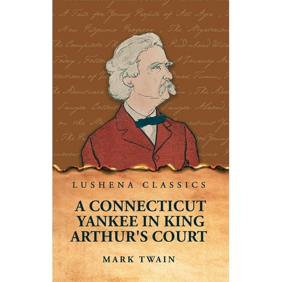 A Connecticut Yankee in King Arthur's Court, (Hardcover)