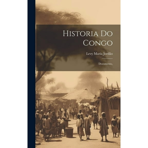 Historia do Congo: Documento, (Hardcover)