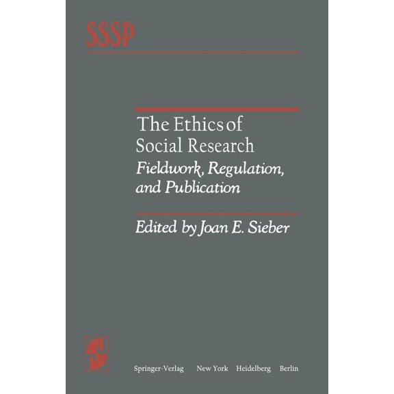Springer Social Psychology The Ethics of Social Research: Fieldwork, Regulation, and Publication, (Paperback)
