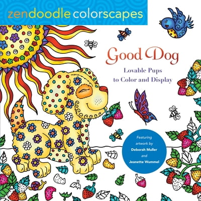 Pre-Owned Zendoodle Colorscapes: Good Dog: Lovable Pups to Color & Display (Paperback) 1250281563 9781250281562