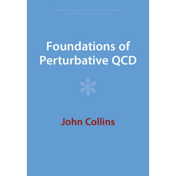 Cambridge Monographs on Particle Physics Foundations of Perturbative QCD, (Paperback)