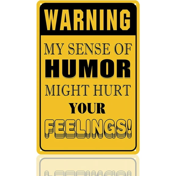Funny Sarcastic Metal Tin Signs Garage Sign For Man Cave Bar Bedroom Decor For Men Bar Signs For Home Bar Wall Warning My Sense Of Humor Might Hurt Your Feelings Mancave Accessories 8x12 Inch