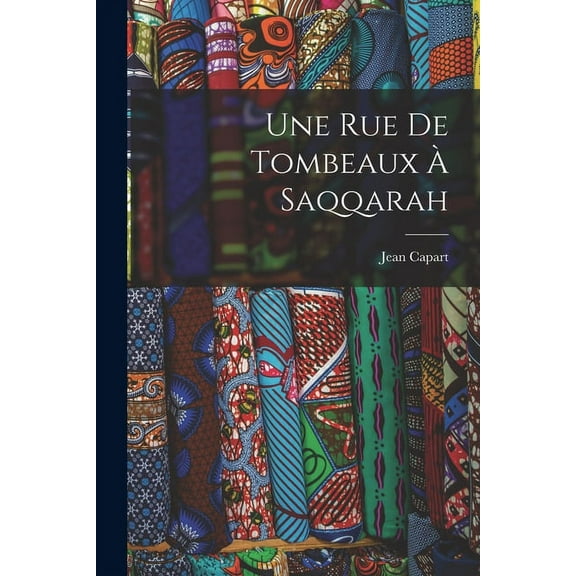 Une Rue de Tombeaux à Saqqarah (Paperback)