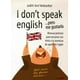 thumbnail image 1 of I DONT SPEAK ENGLISH PERO ME GUSTARIA: MANUAL PRACTICO PARA LANZARSE CON EXITO A LA AVENTURA DE APRE EDICIONES EL TORO MITICO JUDITH ANN VERBRACKEN, 1 of 1