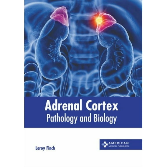 Adrenal Cortex: Pathology and Biology, (Hardcover)