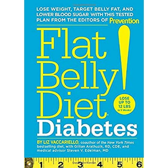 Pre-Owned Flat Belly Diet! Diabetes: Lose Weight, Target Belly Fat, and Lower Blood Sugar with This Tested Plan from the Editors of Prevention (Paperback) 1609613805 9781609613808