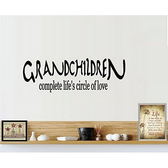 GRANDCHILDREN COMPLETE THE CIRCLE ~ WALL DECAL, HOME DECOR 10" X 30"