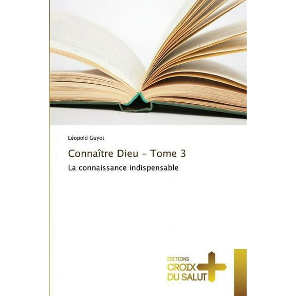 Conna?tre Dieu - Tome 3