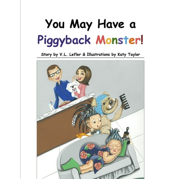 Piggyback Monster! You May Have a Piggyback Monster!, Book 1, (Paperback)