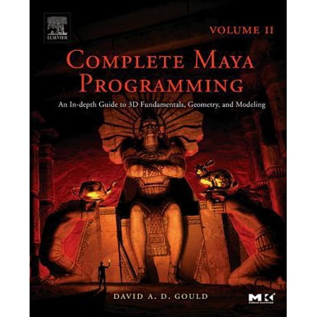 Pre-Owned Complete Maya Programming Volume II: An In-Depth Guide to 3D Fundamentals Geometry and Modeling Volume 2 (Paperback) 0120884828 9780120884827