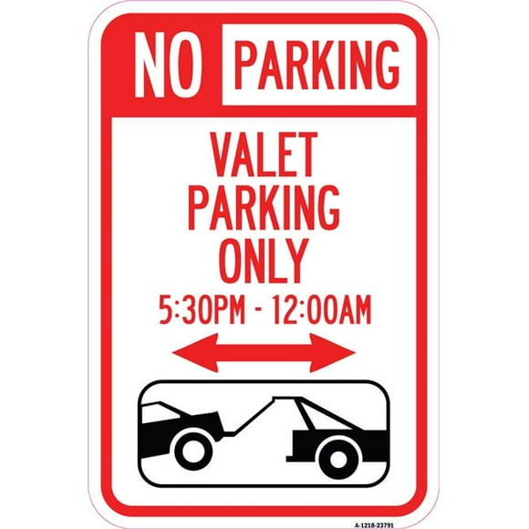 SignMission A-1218-23791 12 x 18 in. Aluminum Sign - No Parking - Valet Parking Only 5-30Pm-12-00Am with Bi-Directional Arrow & Tow Away Graphic