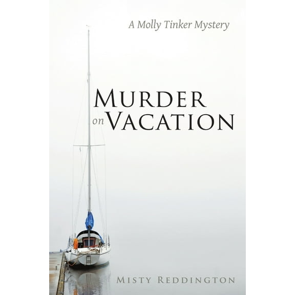 Murder on Vacation: A Molly Tinker Mystery, (Paperback)