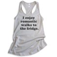 thumbnail image 1 of I Enjoy Romantic Walks To The Fridge Tank Top, Ladies Racerback Tank Top, Food Tank, Foodie Tank, Silver Gray, Small, 1 of 3