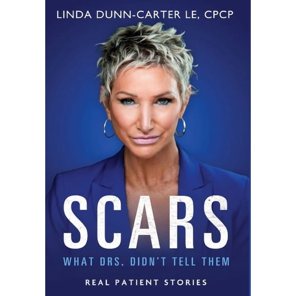 Scars - What Drs. Didn't Tell Them, (Hardcover)