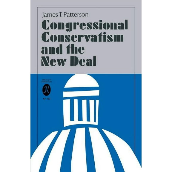 Congressional Conservatism and the New Deal, (Paperback)
