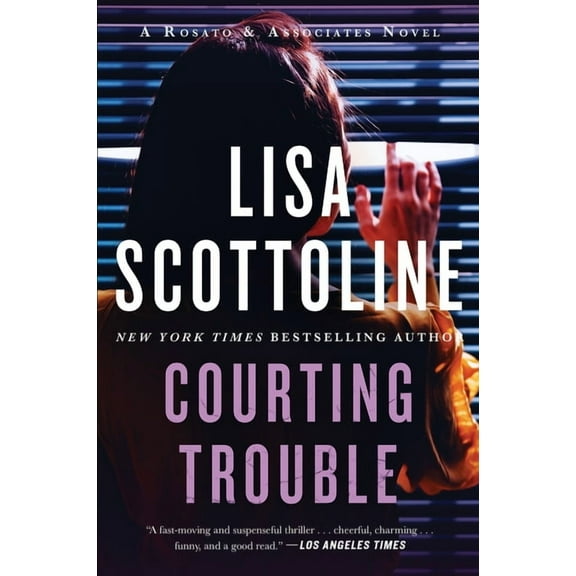 Rosato & Associates Courting Trouble: A Rosato & Associates Novel, Book 7, (Paperback)
