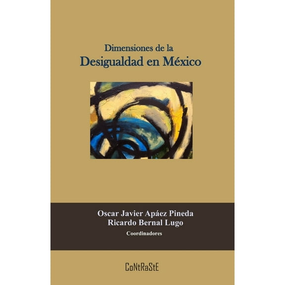 Dimensiones de la Desigualdad en México (Paperback)