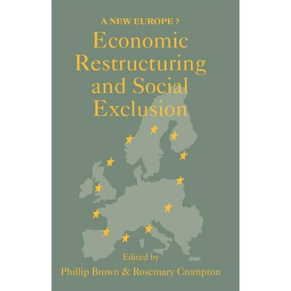 New Europe? Economic Restructuring And Social Exclusion: A New Europe?, (Paperback)