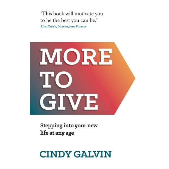 More to Give: Stepping Into Your New Life at Any Age, (Paperback)