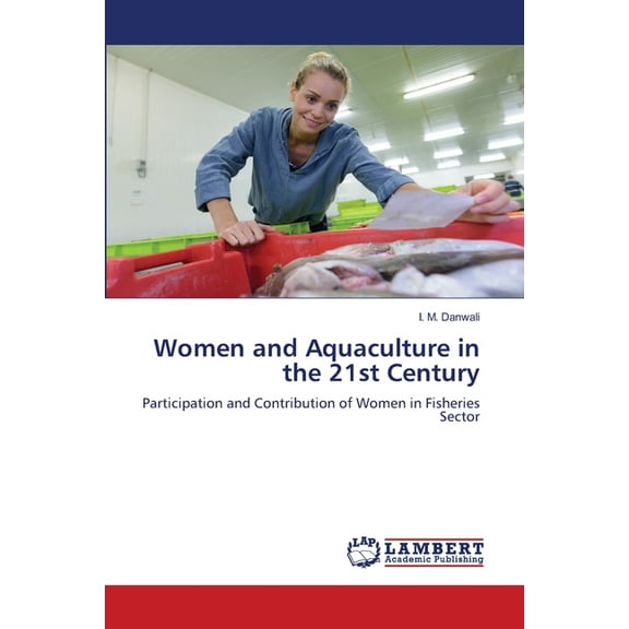 Women and Aquaculture in the 21st Century, (Paperback)