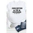 thumbnail image 2 of John Dutton For Governer Graphic Tee T-Shirt, 2 of 6