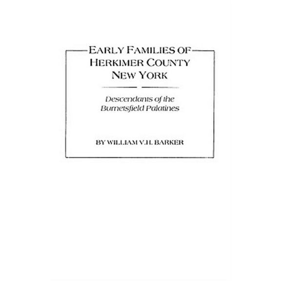Early Families of Herkimer County, New York (Paperback)