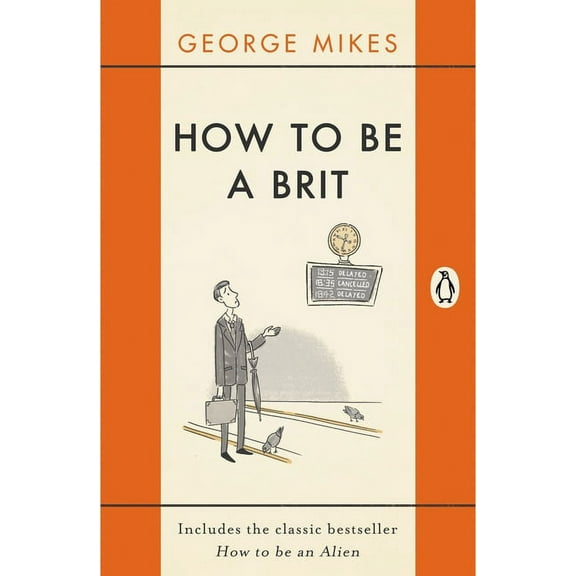 How to Be a Brit, (Paperback)