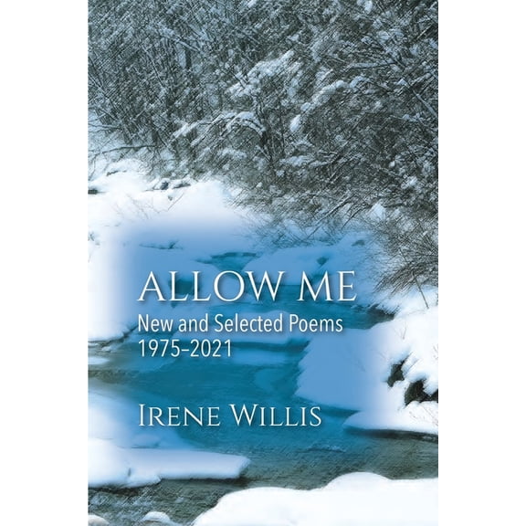 Allow Me: New and Selected Poems, (Paperback)