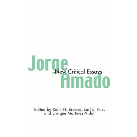 Latin American Studies Jorge Amado: New Critical Essays, (Paperback)