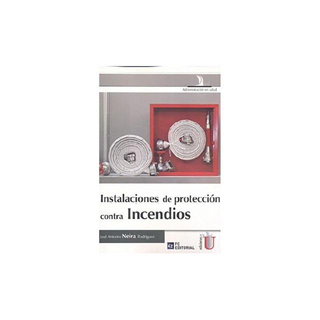 Instalaciones de Protección Contra Incendios Ediciones de la U 9789587622713