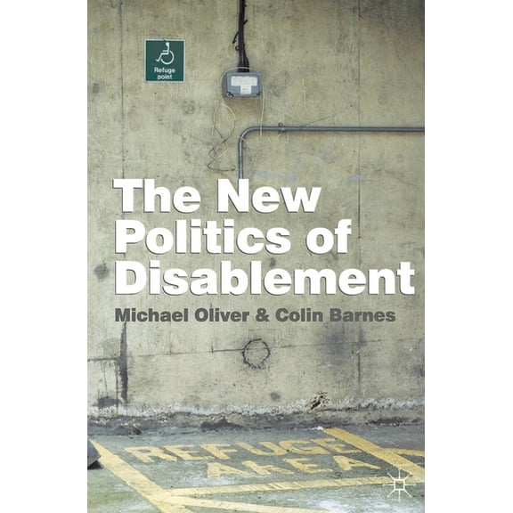 The New Politics of Disablement, (Paperback)