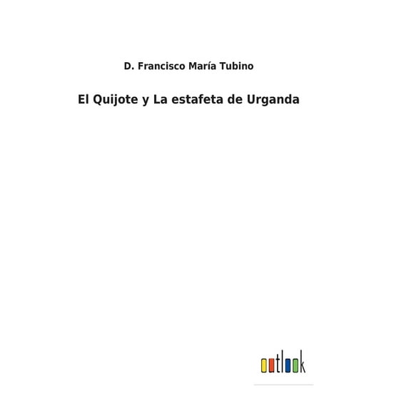 El Quijote y La estafeta de Urganda (Hardcover)
