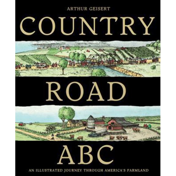 Pre-Owned Country Road Abc: An Illustrated Journey Through America's Farmland (Hardcover) 0547194692 9780547194691