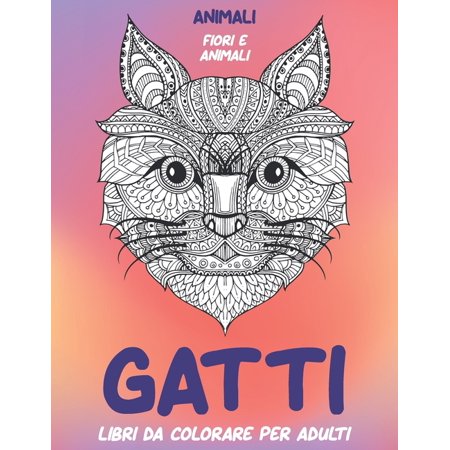 Libri da colorare per adulti - Fiori e Animali - Animali - Gatti (Paperback)